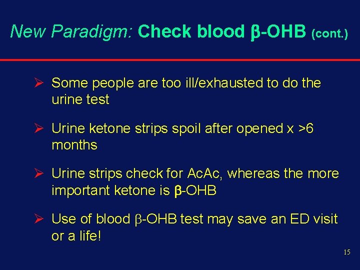 New Paradigm: Check blood -OHB (cont. ) Ø Some people are too ill/exhausted to