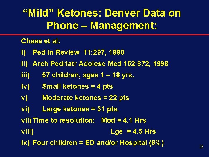 “Mild” Ketones: Denver Data on Phone – Management: Chase et al: i) Ped in