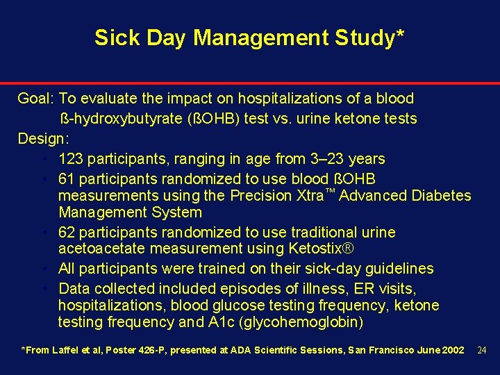 Sick Day Management Study* Goal: To evaluate the impact on hospitalizations of a blood