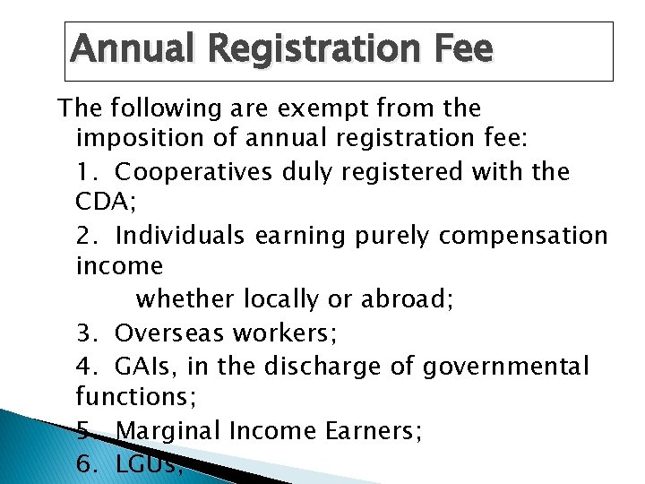 Annual Registration Fee The following are exempt from the imposition of annual registration fee: