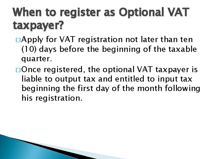 When to register as Optional VAT taxpayer? � Apply for VAT registration not later