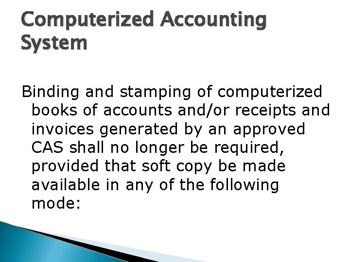 Computerized Accounting System Binding and stamping of computerized books of accounts and/or receipts and