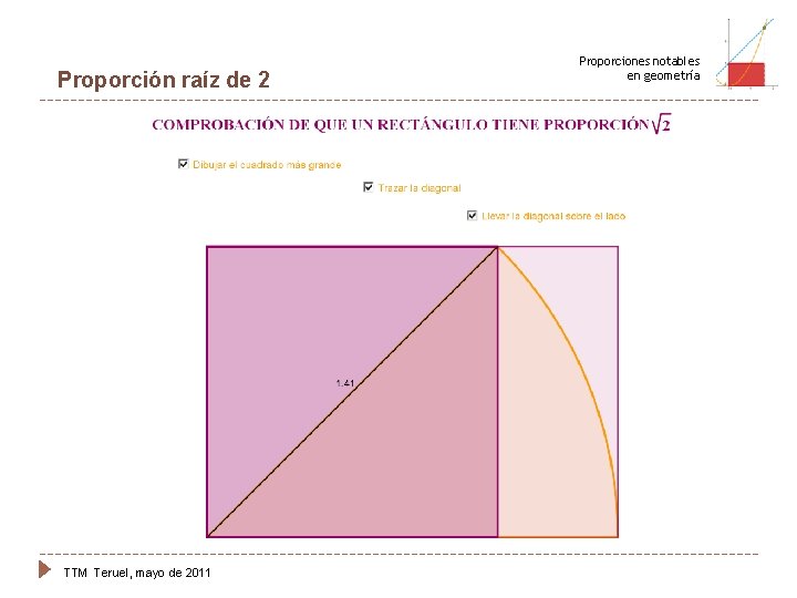 Proporción raíz de 2 TTM Teruel, mayo de 2011 Proporciones notables en geometría 