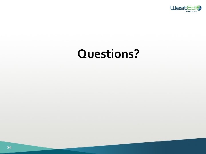 Questions? 34 
