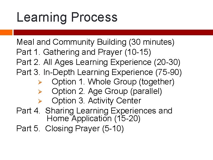 Learning Process Meal and Community Building (30 minutes) Part 1. Gathering and Prayer (10