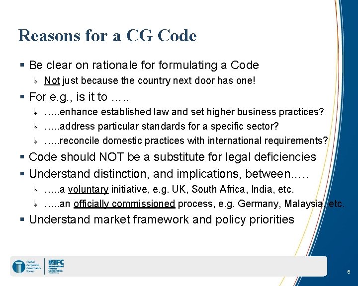Reasons for a CG Code § Be clear on rationale formulating a Code ↳