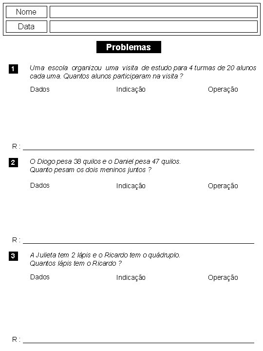 Nome Data Problemas 1 Uma escola organizou uma visita de estudo para 4 turmas