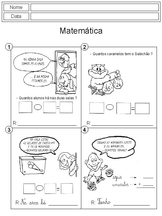 Nome Data Matemática 1 2 - Quantos caramelos tem o Sabichão ? - Quantos