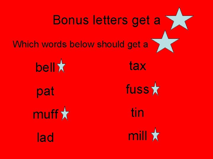 Bonus letters get a Which words below should get a bell tax pat fuss
