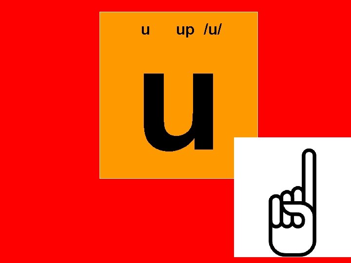 u u up /u/ 