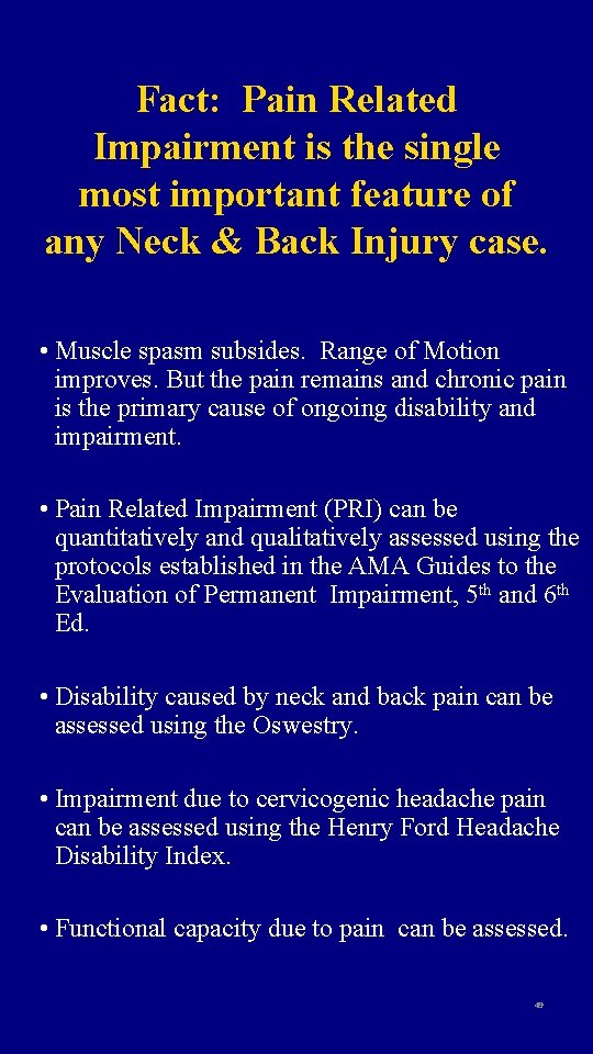 Fact: Pain Related Impairment is the single most important feature of any Neck &