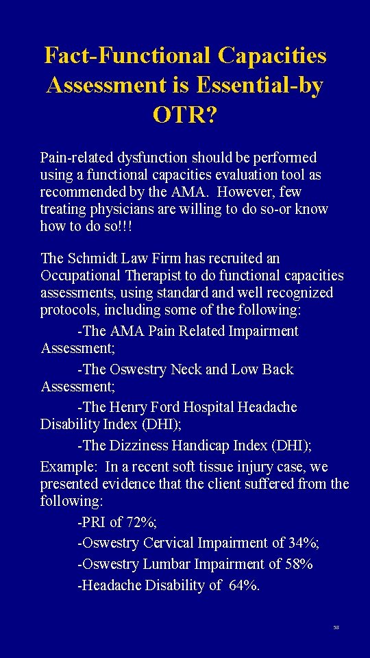 Fact-Functional Capacities Assessment is Essential-by OTR? Pain-related dysfunction should be performed using a functional