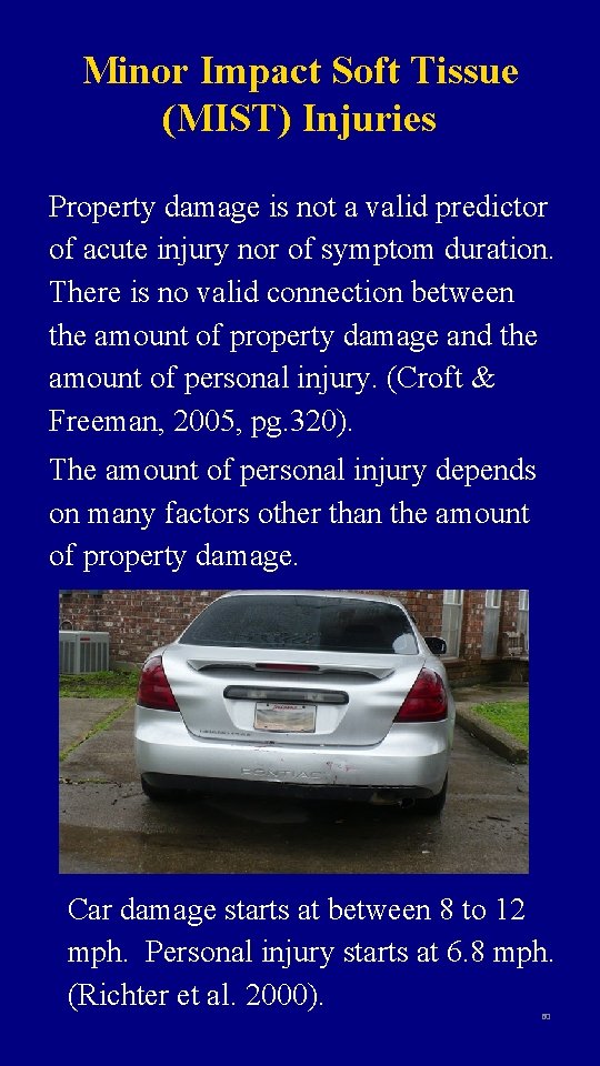 Minor Impact Soft Tissue (MIST) Injuries Property damage is not a valid predictor of