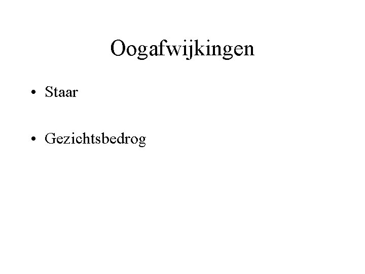 Oogafwijkingen • Staar • Gezichtsbedrog 