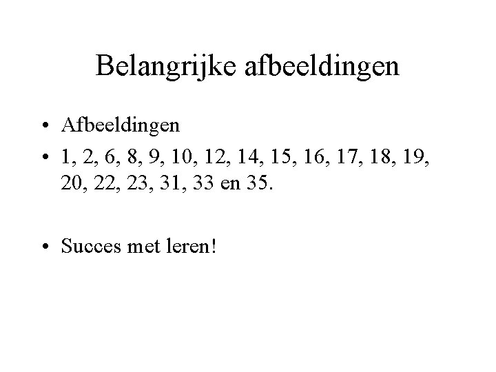 Belangrijke afbeeldingen • Afbeeldingen • 1, 2, 6, 8, 9, 10, 12, 14, 15,