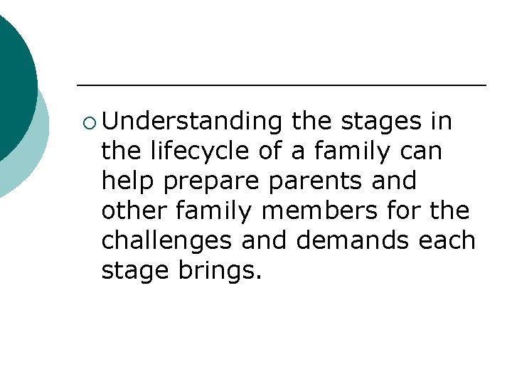 ¡ Understanding the stages in the lifecycle of a family can help preparents and