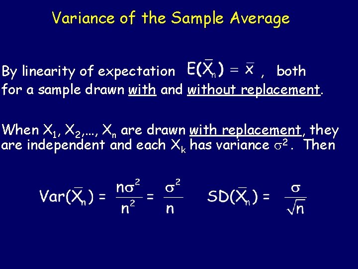 Variance of the Sample Average By linearity of expectation , both for a sample