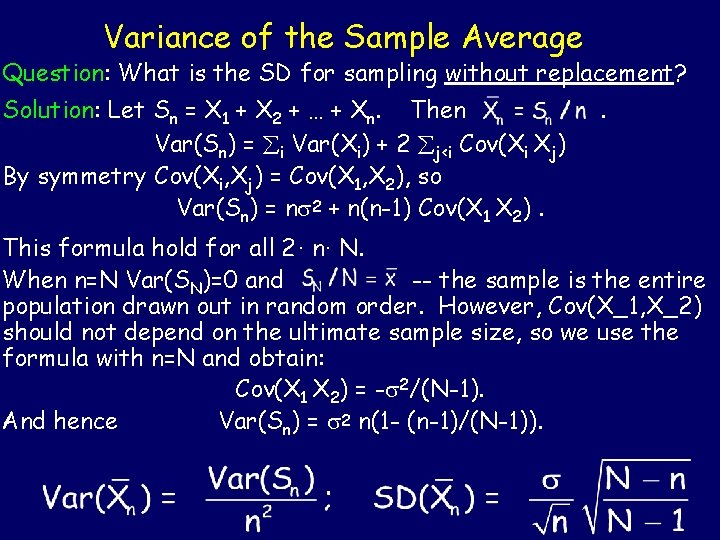 Variance of the Sample Average Question: What is the SD for sampling without replacement?