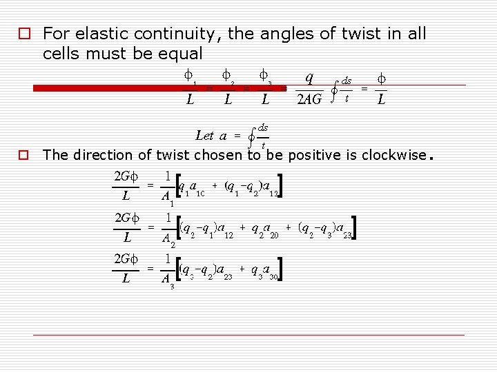 o For elastic continuity, the angles of twist in all cells must be equal