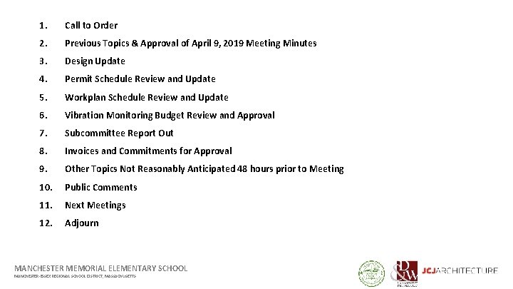 1. Call to Order 2. Previous Topics & Approval of April 9, 2019 Meeting
