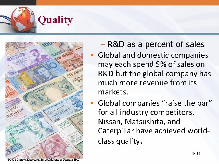 Quality – R&D as a percent of sales • Global and domestic companies may
