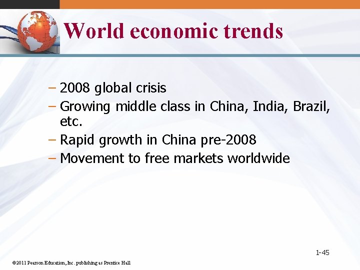 World economic trends – 2008 global crisis – Growing middle class in China, India,