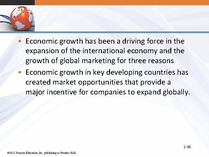  • Economic growth has been a driving force in the expansion of the
