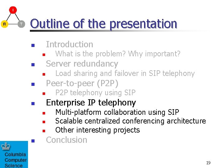 Outline of the presentation Introduction n n Server redundancy n n Load sharing and