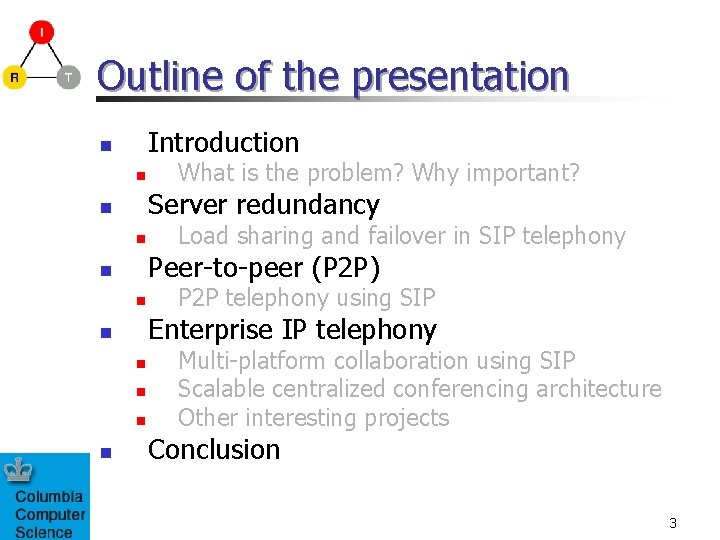 Outline of the presentation Introduction n n Server redundancy n n Load sharing and
