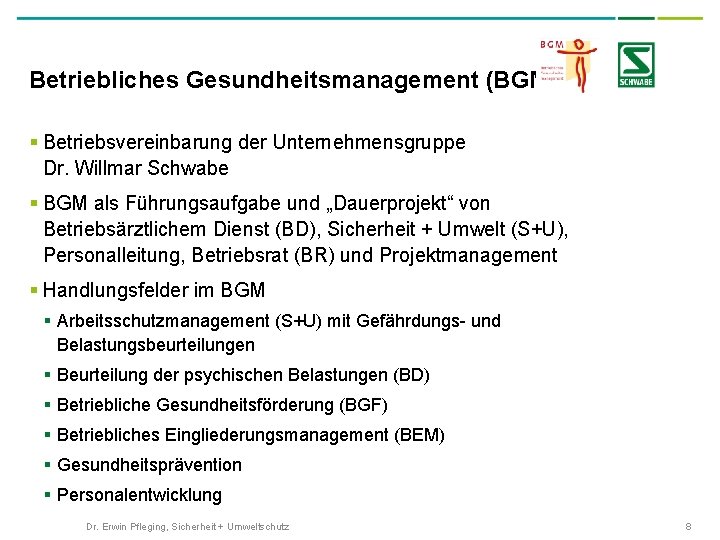 Betriebliches Gesundheitsmanagement (BGM) § Betriebsvereinbarung der Unternehmensgruppe Dr. Willmar Schwabe § BGM als Führungsaufgabe