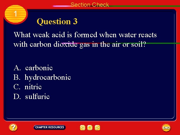 Section Check 1 Question 3 What weak acid is formed when water reacts with
