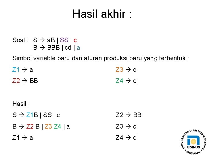 Hasil akhir : Soal : S a. B | SS | c B BBB