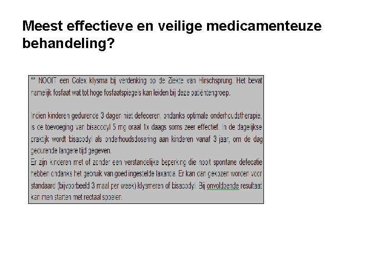 Meest effectieve en veilige medicamenteuze behandeling? 