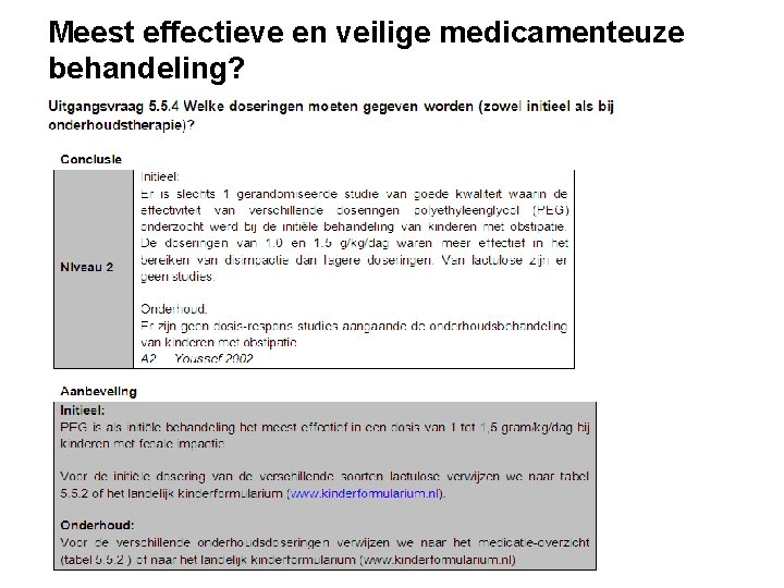 Meest effectieve en veilige medicamenteuze behandeling? 