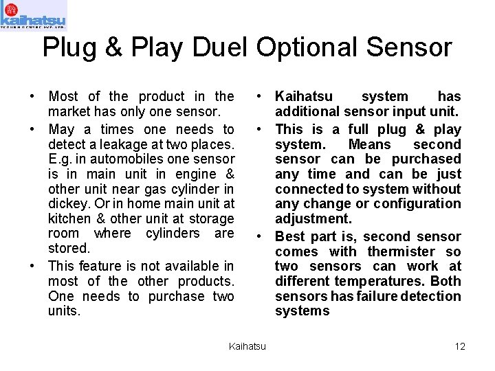 Plug & Play Duel Optional Sensor • Most of the product in the market