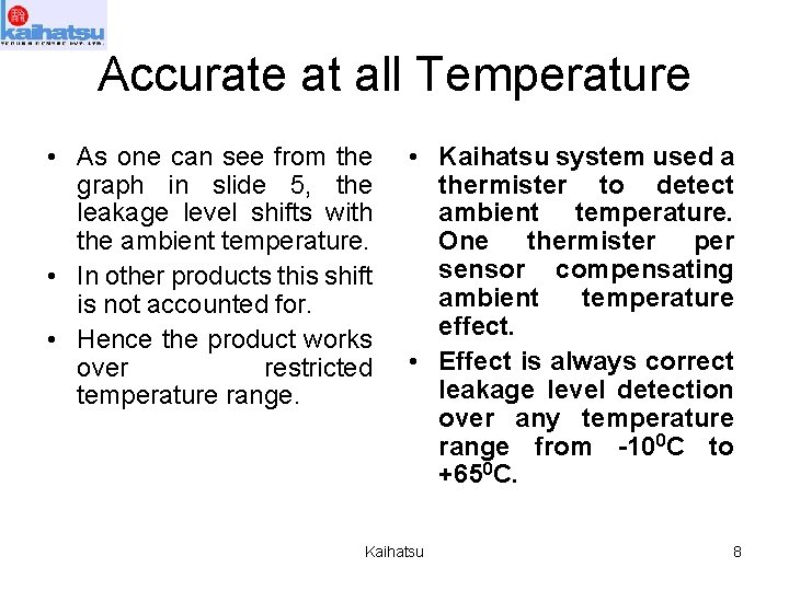 Accurate at all Temperature • As one can see from the graph in slide