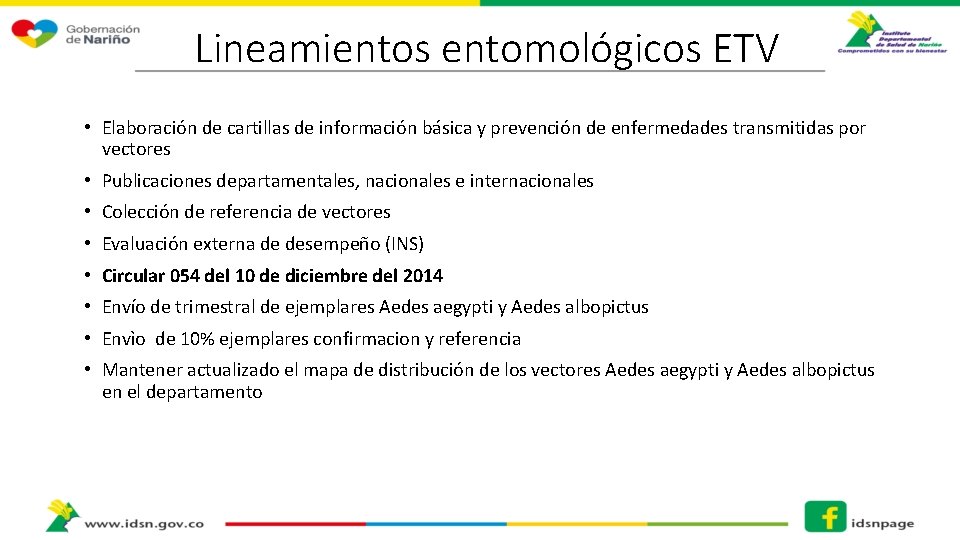 Lineamientos entomológicos ETV • Elaboración de cartillas de información básica y prevención de enfermedades