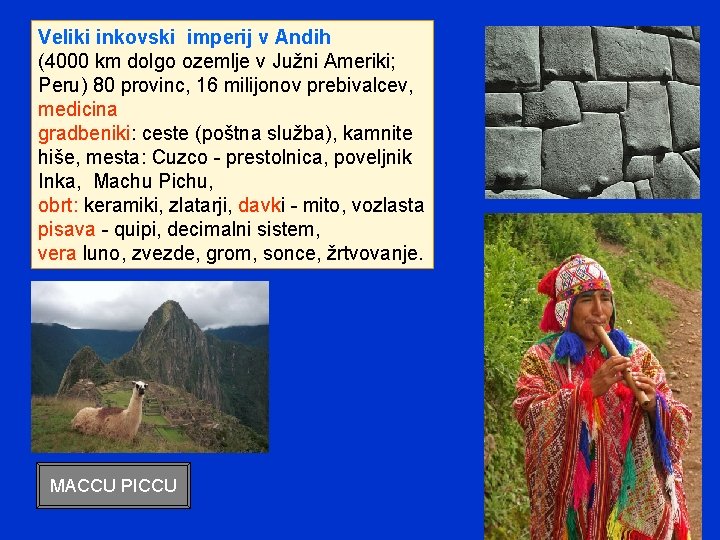 Veliki inkovski imperij v Andih (4000 km dolgo ozemlje v Južni Ameriki; Peru) 80