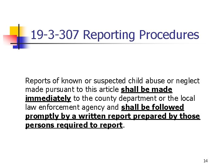 19 -3 -307 Reporting Procedures Reports of known or suspected child abuse or neglect