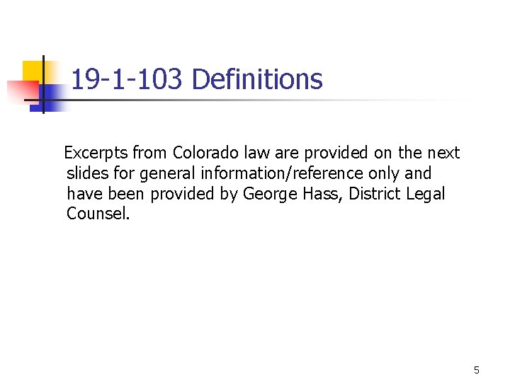 19 -1 -103 Definitions Excerpts from Colorado law are provided on the next slides