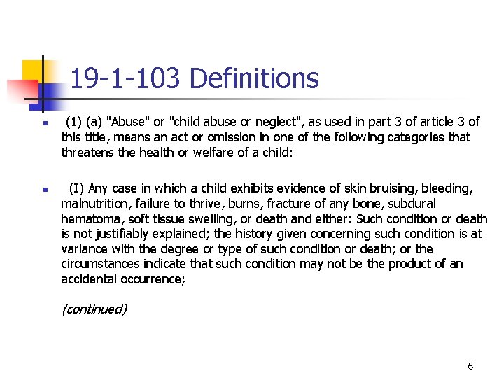 19 -1 -103 Definitions n n (1) (a) "Abuse" or "child abuse or neglect",