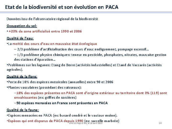 Etat de la biodiversité et son évolution en PACA Données issu de l’observatoire régional