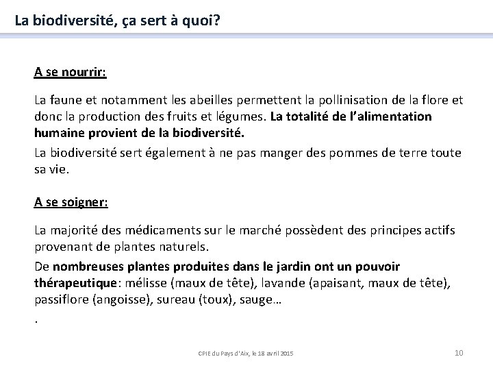 La biodiversité, ça sert à quoi? A se nourrir: La faune et notamment les