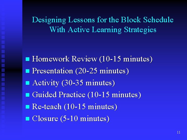 Designing Lessons for the Block Schedule With Active Learning Strategies Homework Review (10 -15