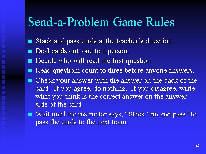 Send-a-Problem Game Rules n n n Stack and pass cards at the teacher’s direction.