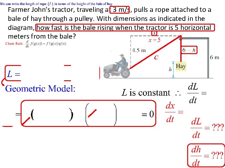 Farmer John’s tractor, traveling at 3 m/s, pulls a rope attached to a bale