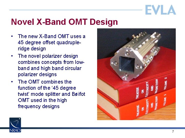 Novel X-Band OMT Design • The new X-Band OMT uses a 45 degree offset