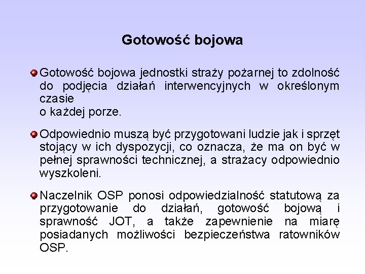 Gotowość bojowa jednostki straży pożarnej to zdolność do podjęcia działań interwencyjnych w określonym czasie