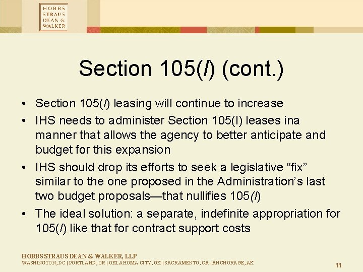 Section 105(l) (cont. ) • Section 105(l) leasing will continue to increase • IHS