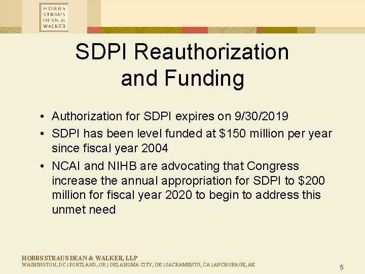 SDPI Reauthorization and Funding • Authorization for SDPI expires on 9/30/2019 • SDPI has